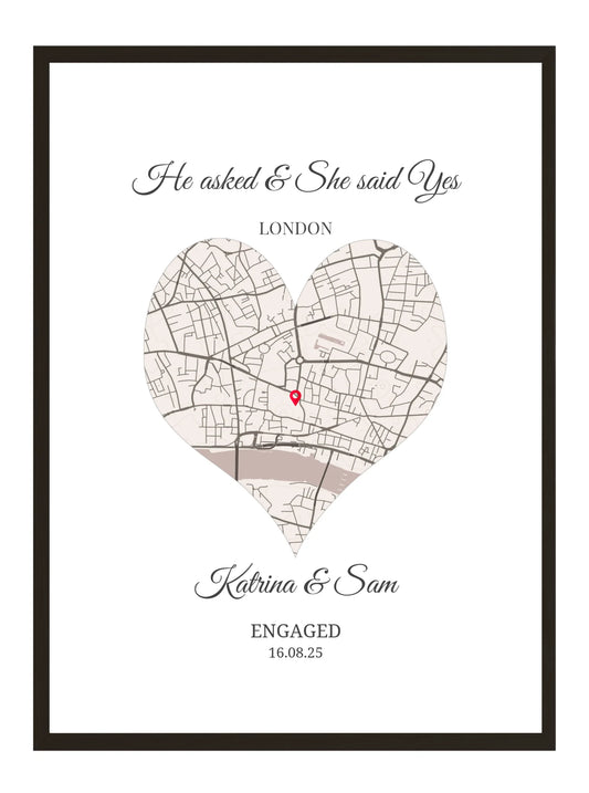 He Asked - She said Yes - Personalised Engagement Map Poster Print