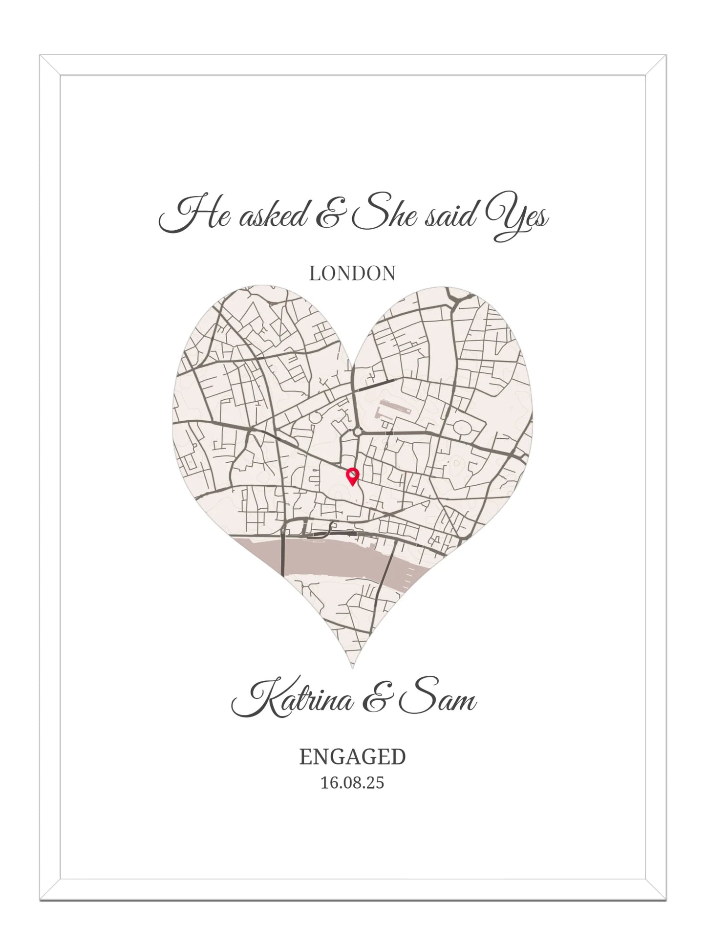 He Asked - She said Yes - Personalised Engagement Map Poster Print